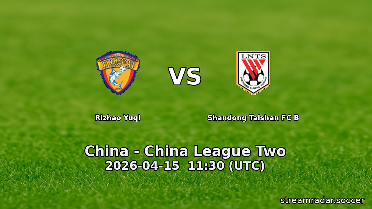 Rizhao Yuqi vs Shandong Taishan FC B