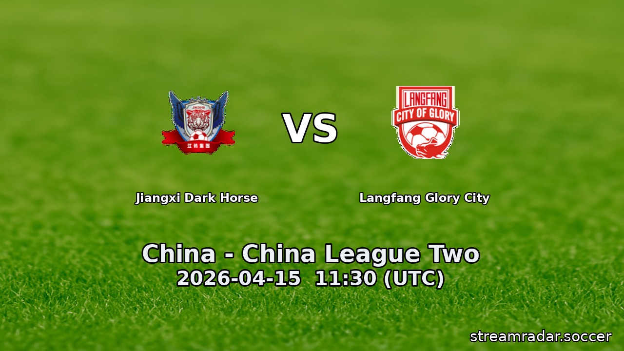Jiangxi Dark Horse vs Langfang Glory City