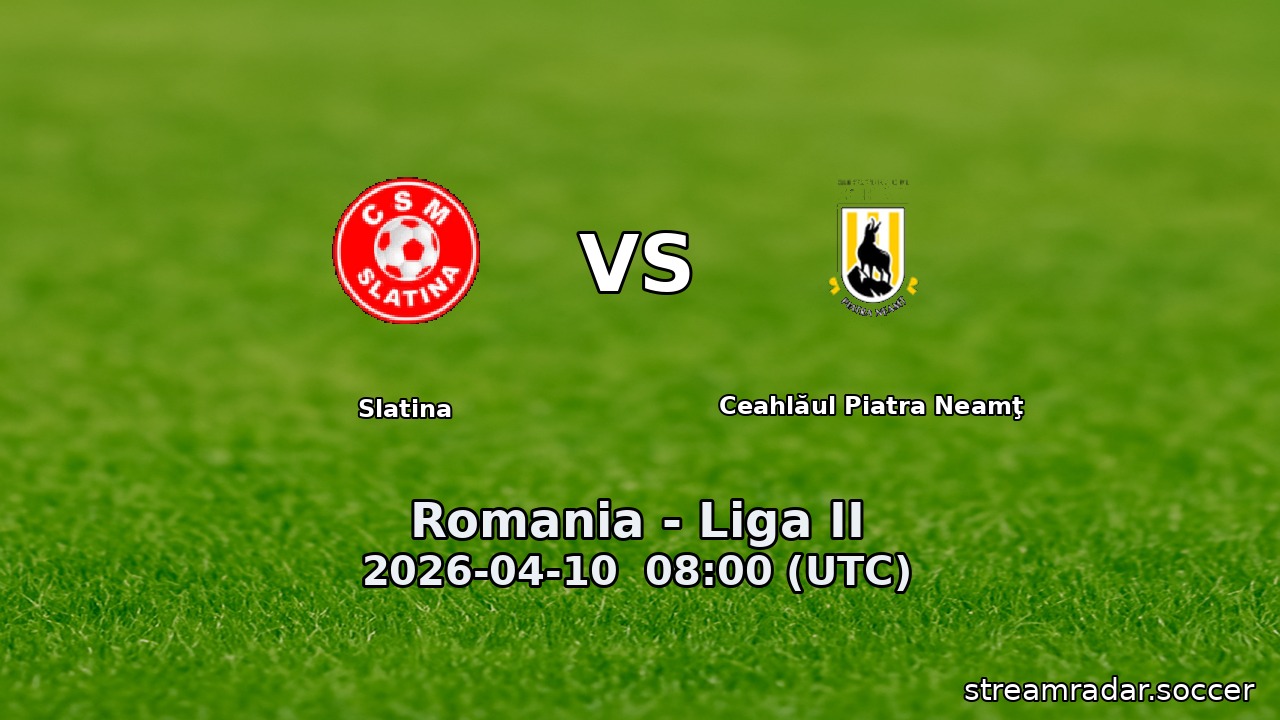 Slatina vs Ceahlăul Piatra Neamţ