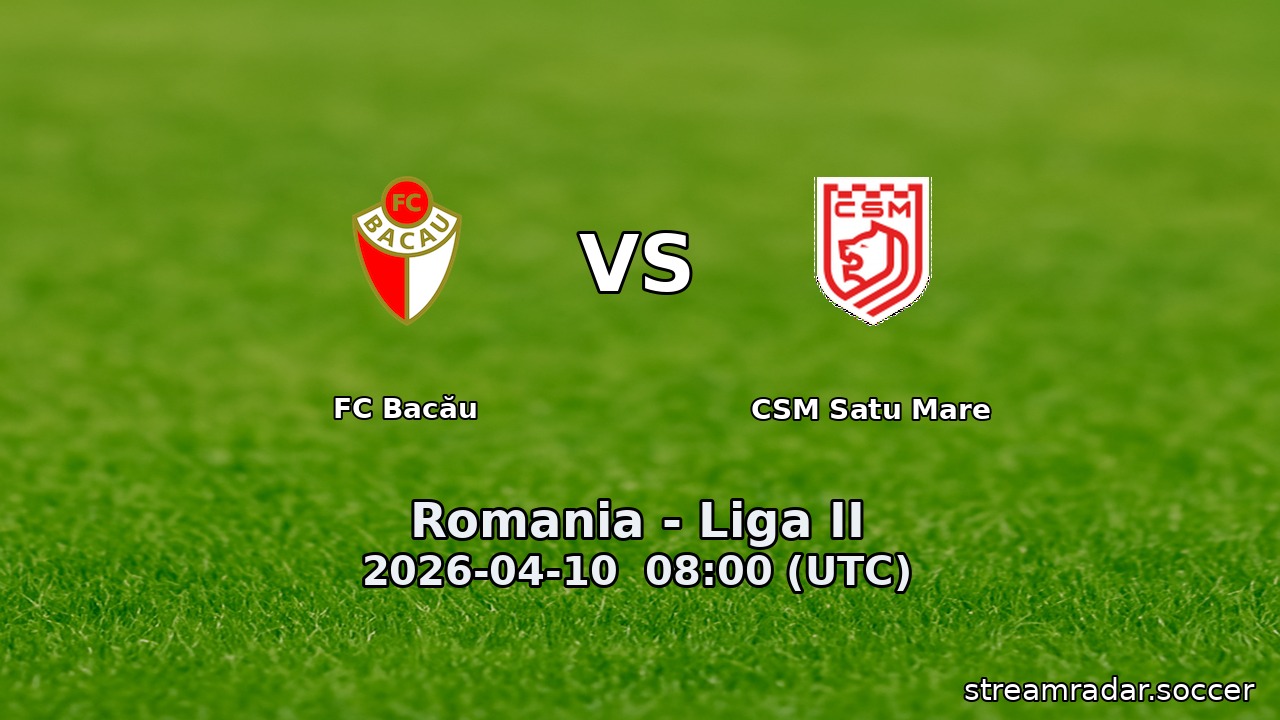 FC Bacău vs CSM Satu Mare