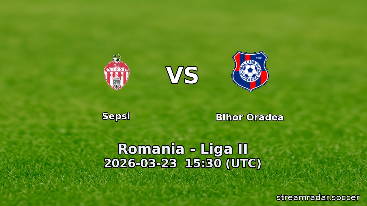 Sepsi vs Bihor Oradea