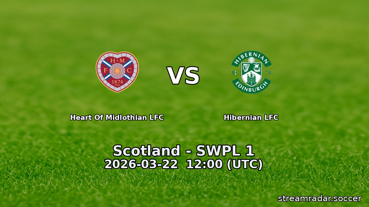 Heart Of Midlothian LFC vs Hibernian LFC