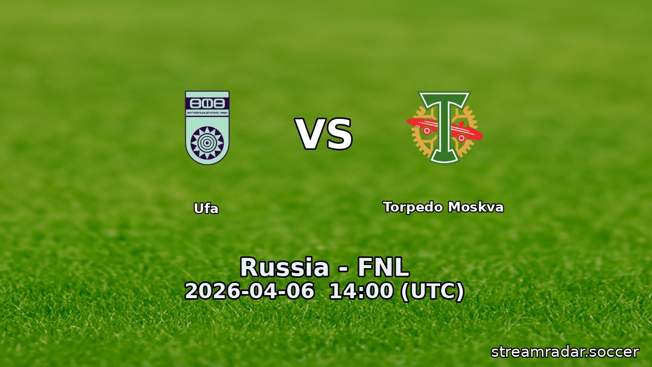 Ufa vs Torpedo Moskva