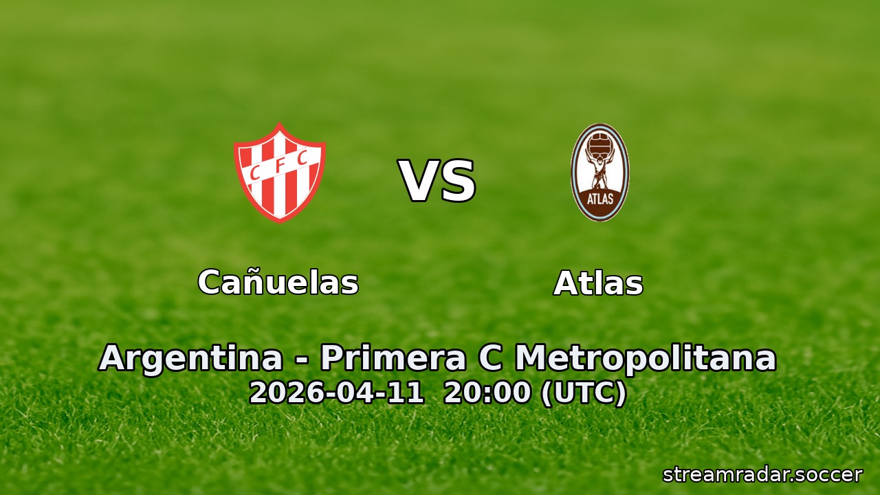 Cañuelas vs Atlas