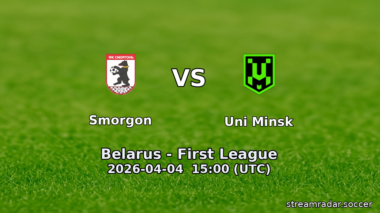 Smorgon vs Uni Minsk