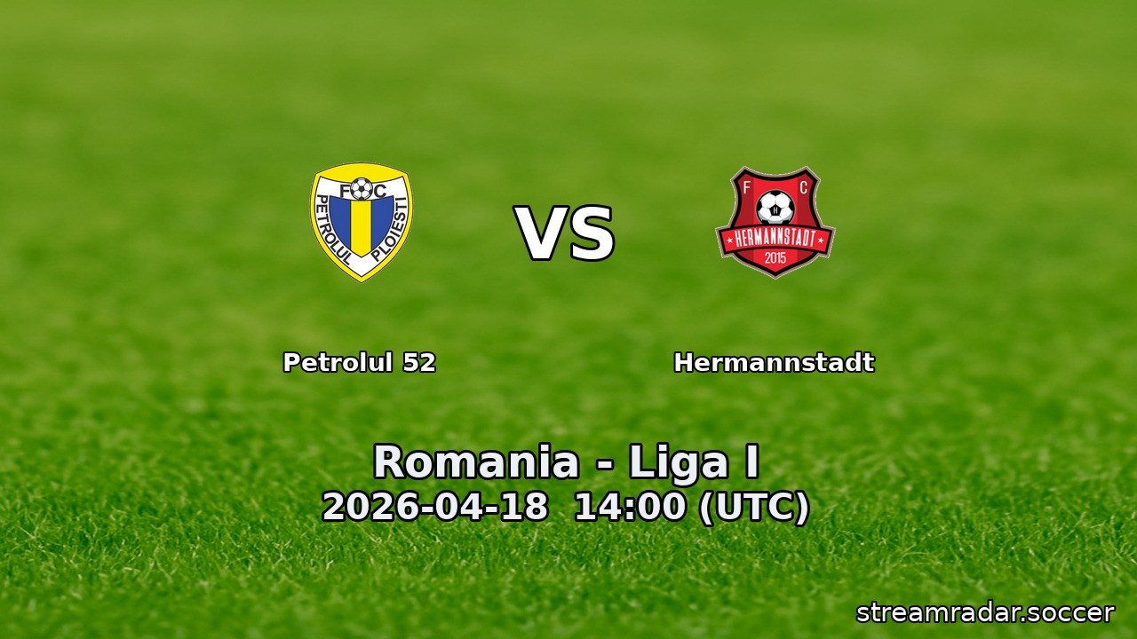 Petrolul 52 vs Hermannstadt