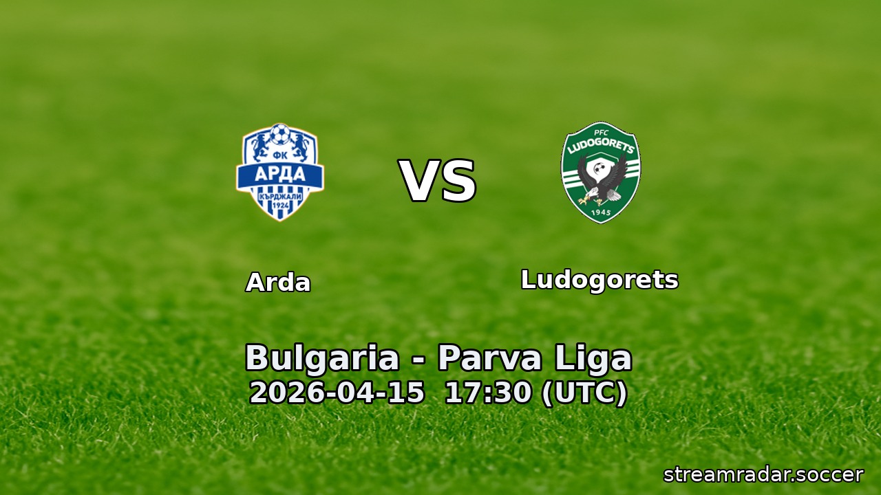 Arda vs Ludogorets
