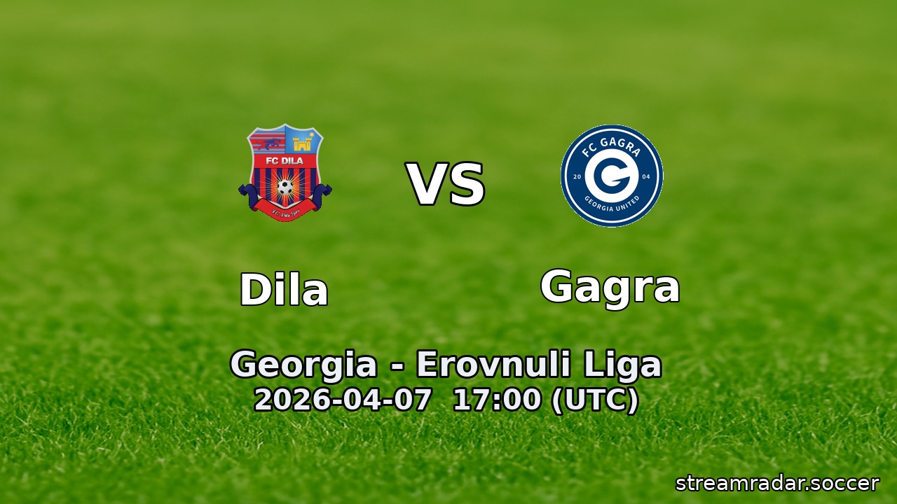 Dila vs Gagra