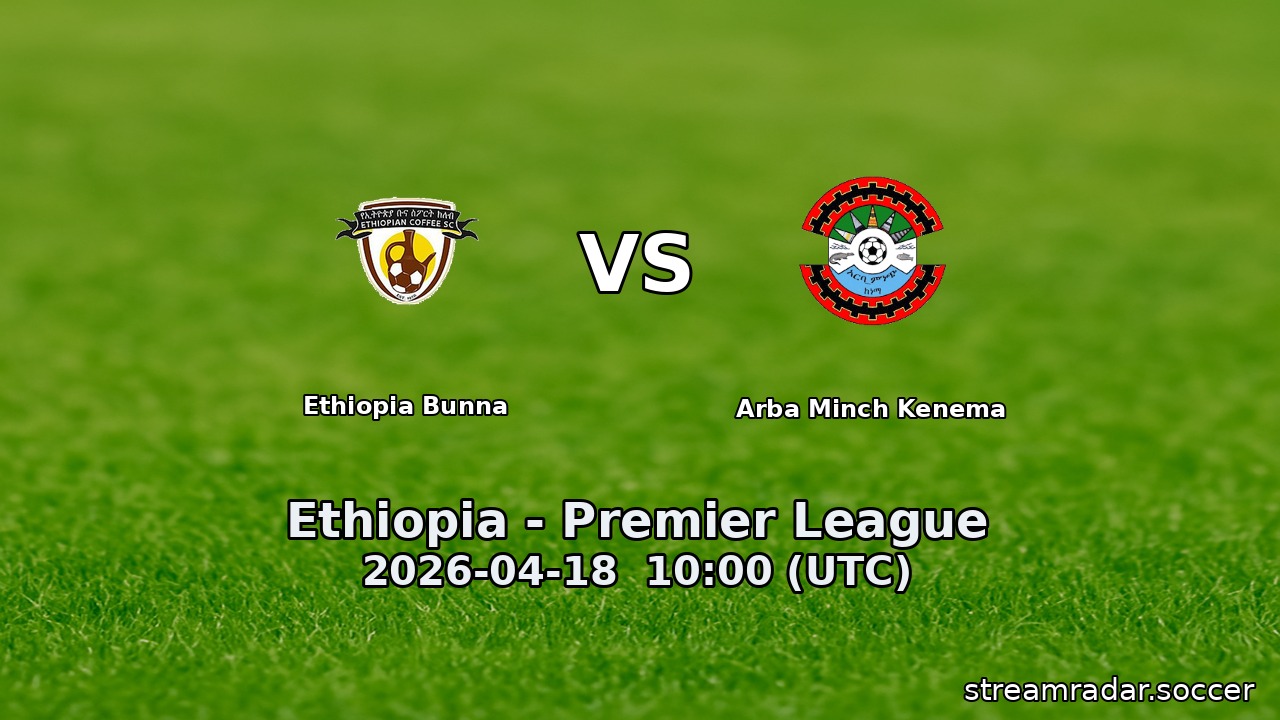 Ethiopia Bunna vs Arba Minch Kenema