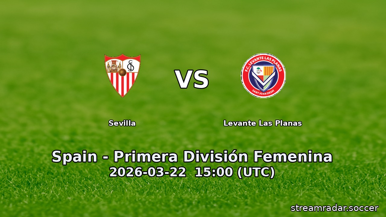 Sevilla vs Levante Las Planas