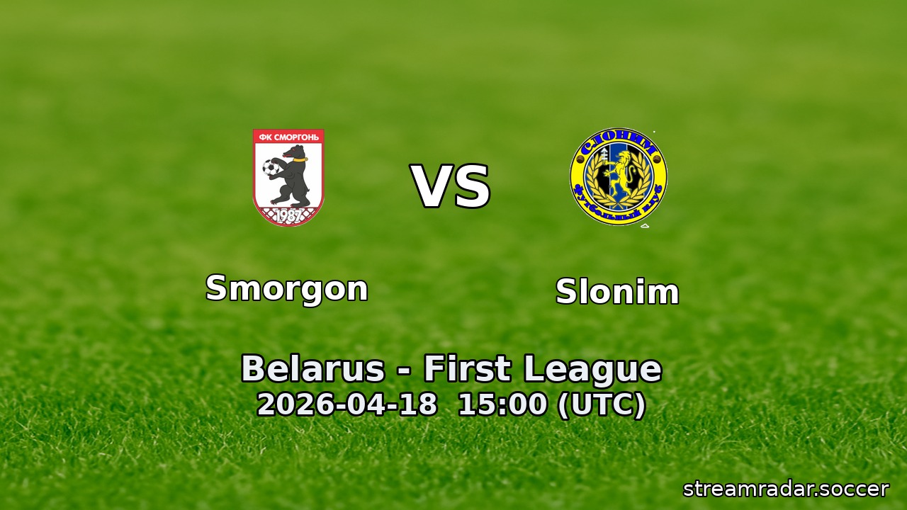 Smorgon vs Slonim