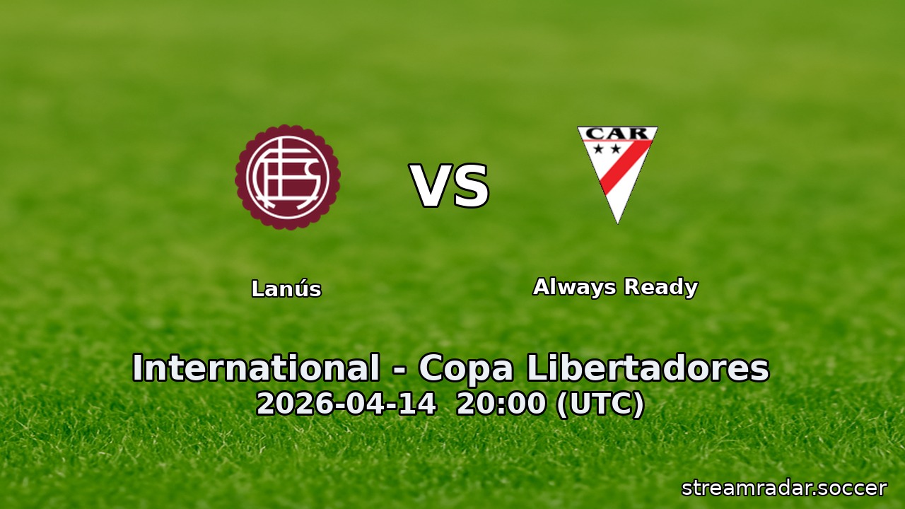 Lanús vs Always Ready
