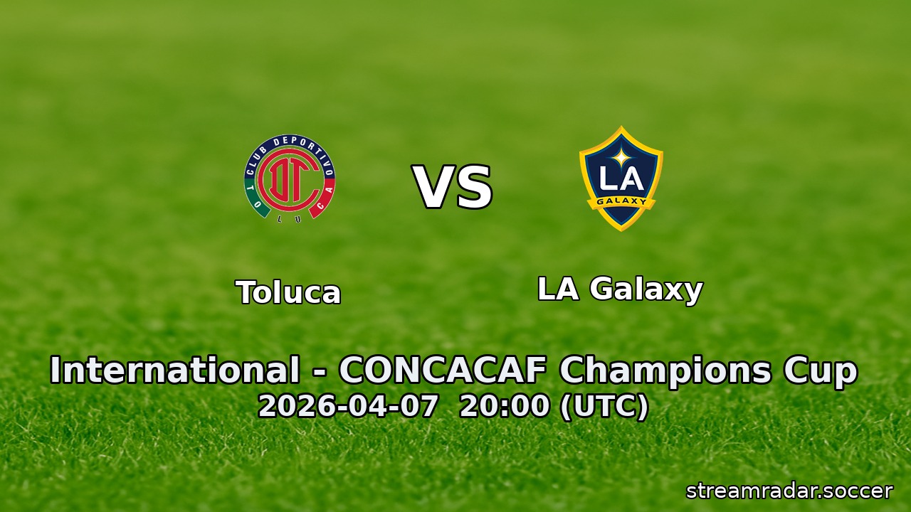 Toluca vs LA Galaxy