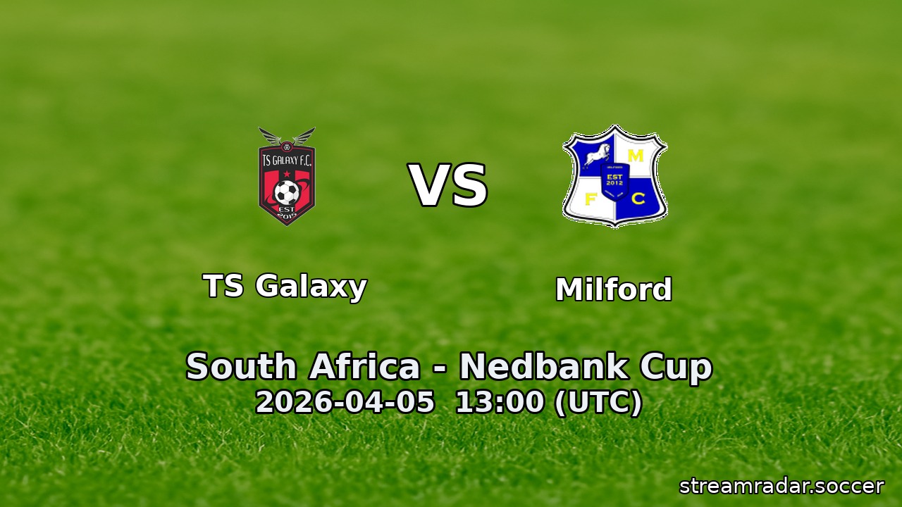 TS Galaxy vs Milford