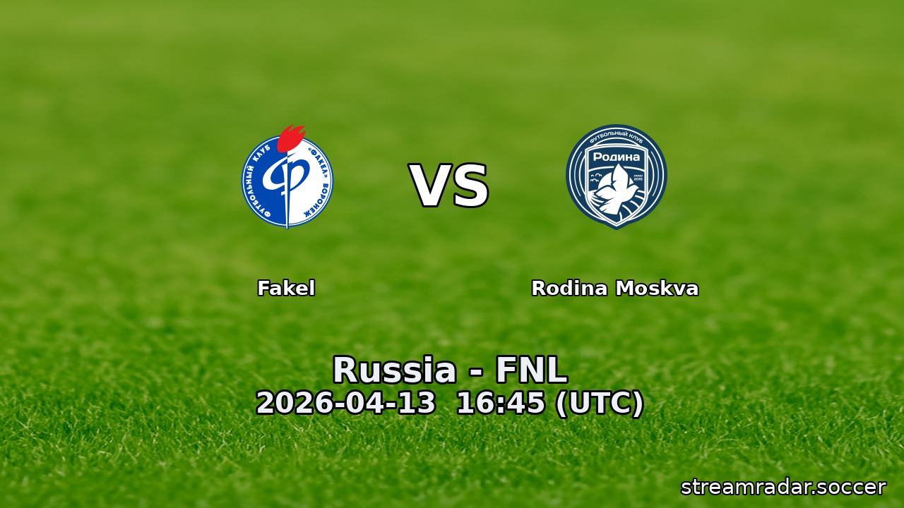 Fakel vs Rodina Moskva