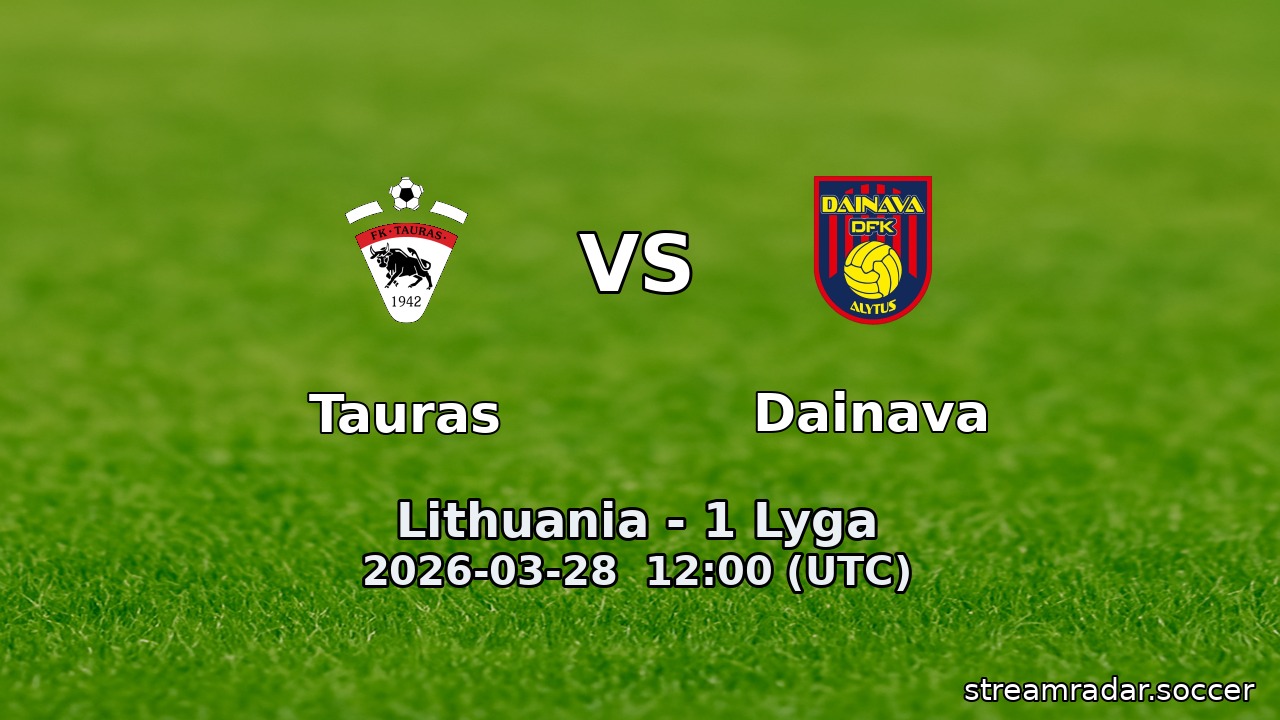 Tauras vs Dainava