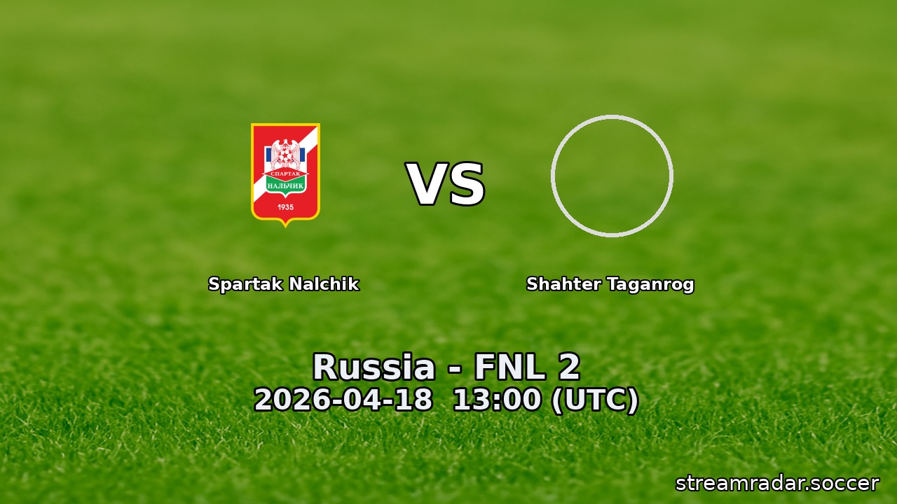 Spartak Nalchik vs Shahter Taganrog