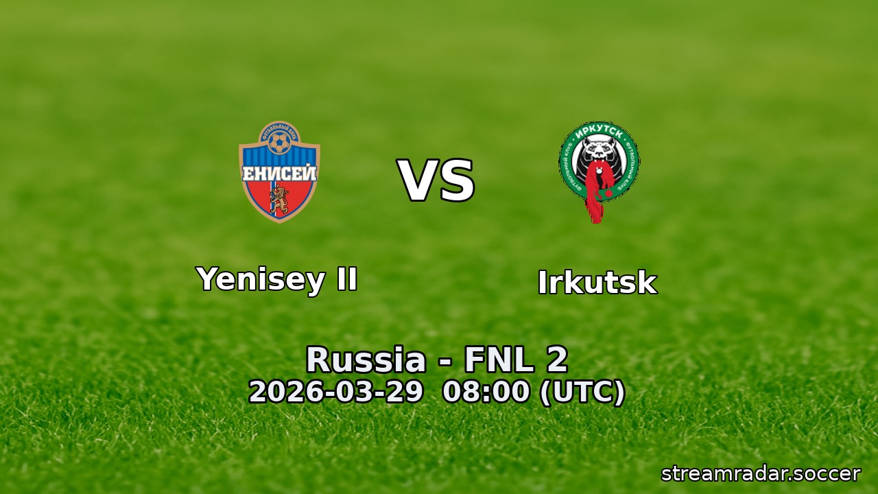 Yenisey II vs Irkutsk
