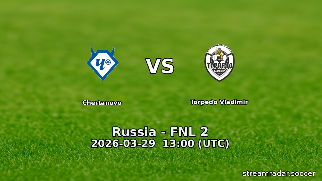 Chertanovo vs Torpedo Vladimir