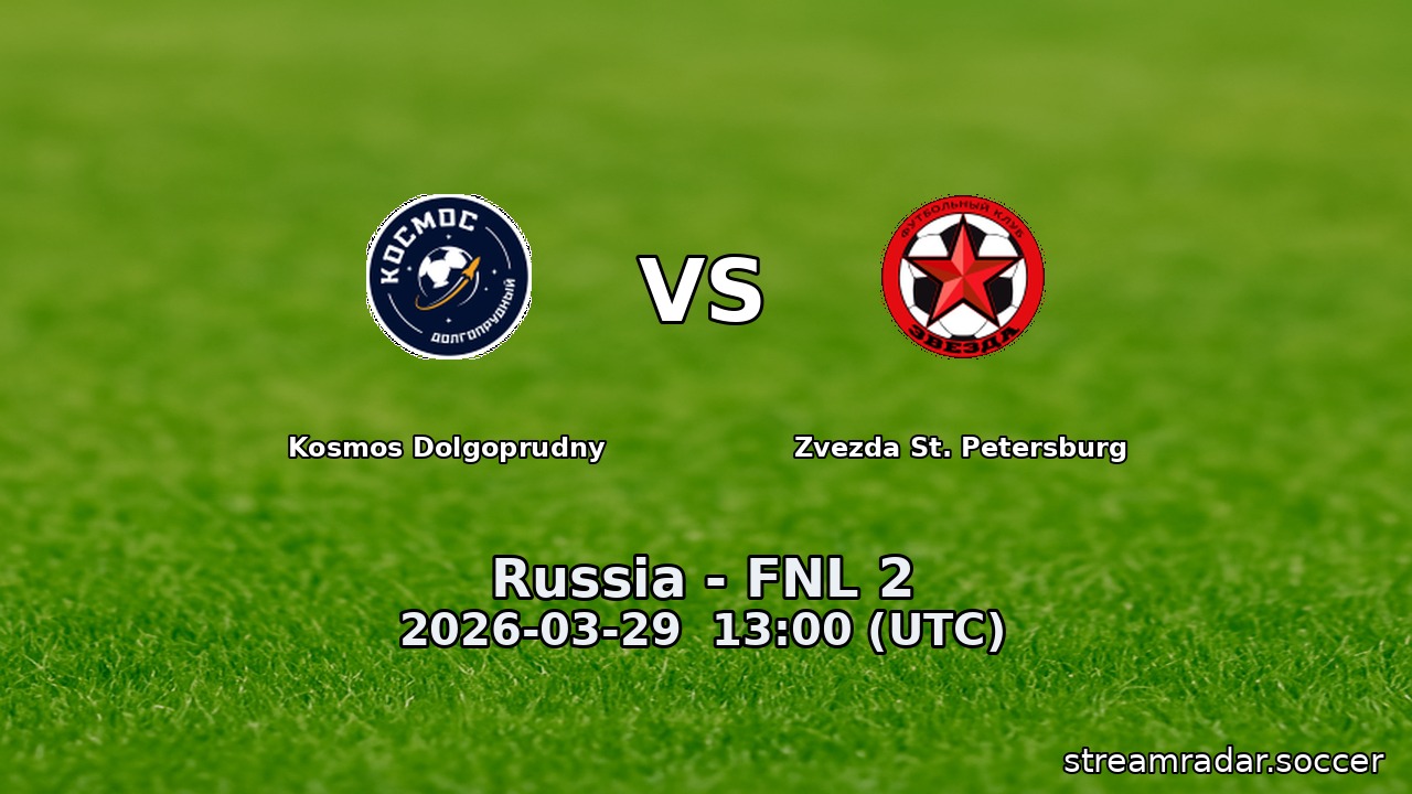 Kosmos Dolgoprudny vs Zvezda St. Petersburg