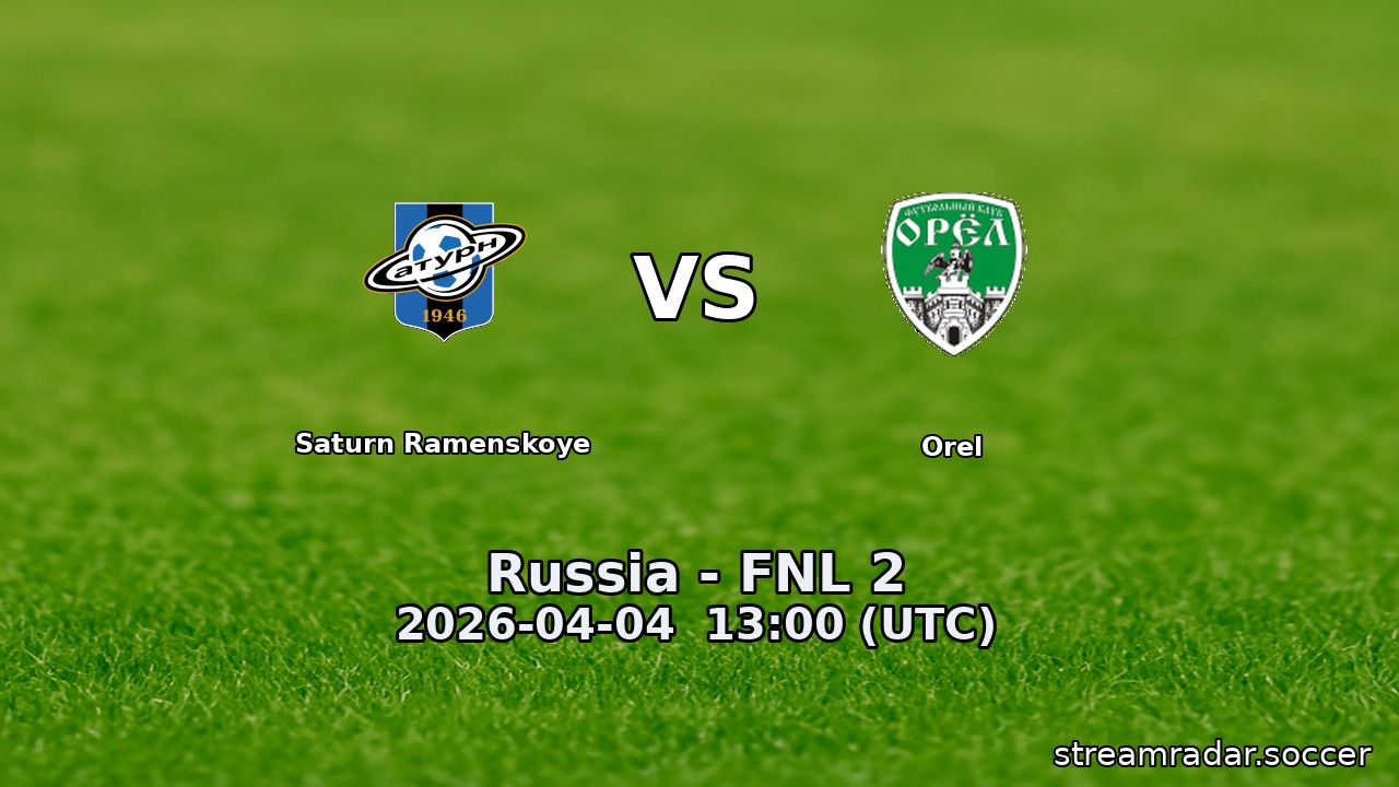 Saturn Ramenskoye vs Orel
