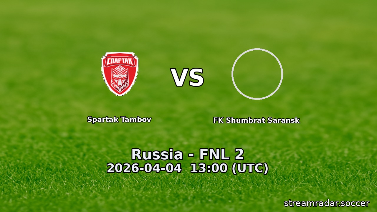 Spartak Tambov vs FK Shumbrat Saransk