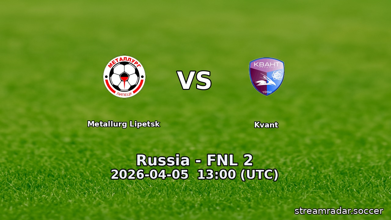 Metallurg Lipetsk vs Kvant