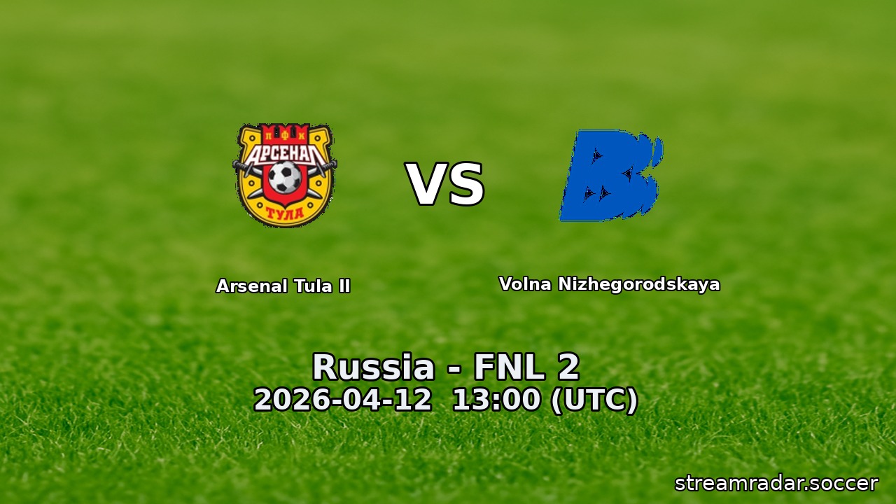 Arsenal Tula II vs Volna Nizhegorodskaya