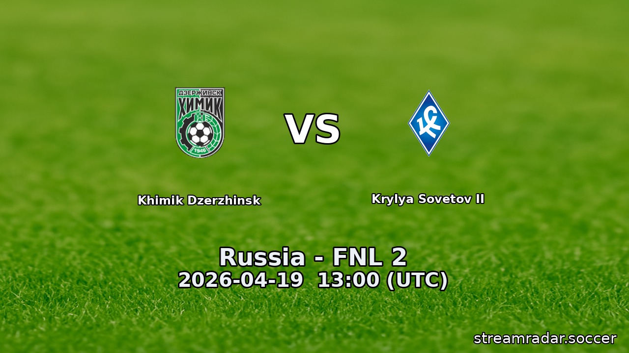 Khimik Dzerzhinsk vs Krylya Sovetov II