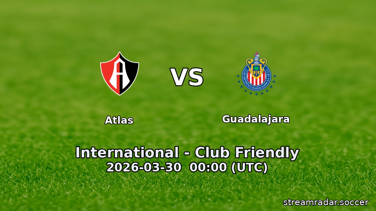 Atlas vs Guadalajara