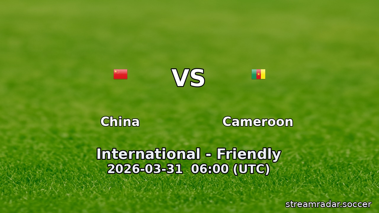 China vs Cameroon