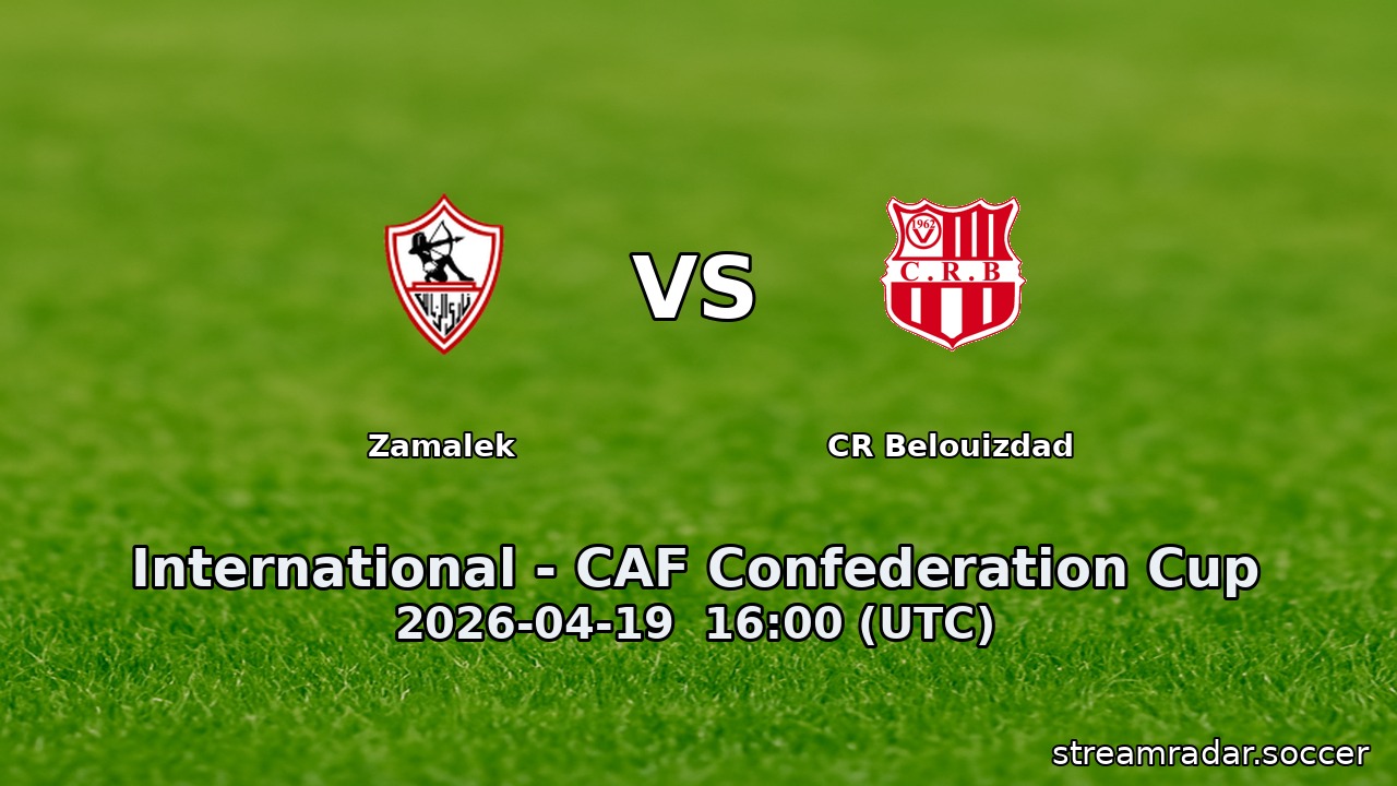 Zamalek vs CR Belouizdad