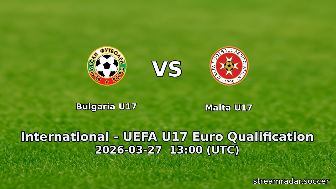 Bulgaria U17 vs Malta U17