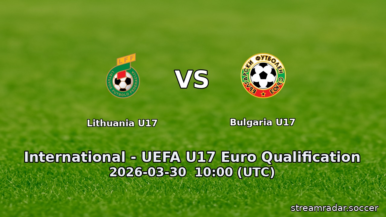 Lithuania U17 vs Bulgaria U17