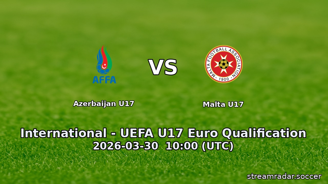 Azerbaijan U17 vs Malta U17