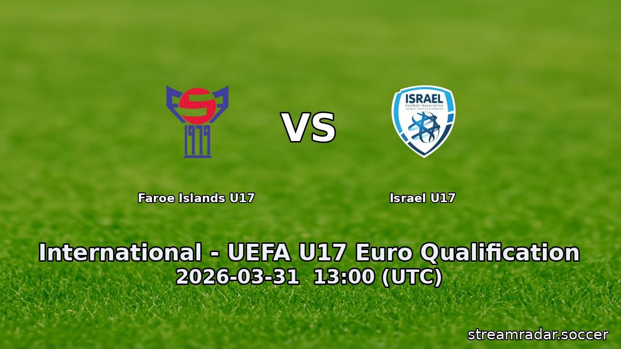 Faroe Islands U17 vs Israel U17