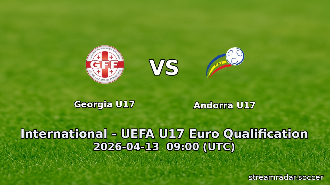 Georgia U17 vs Andorra U17