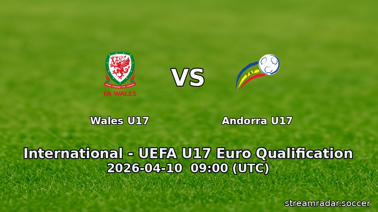 Wales U17 vs Andorra U17