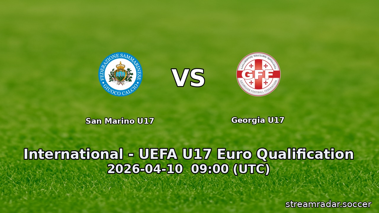 San Marino U17 vs Georgia U17