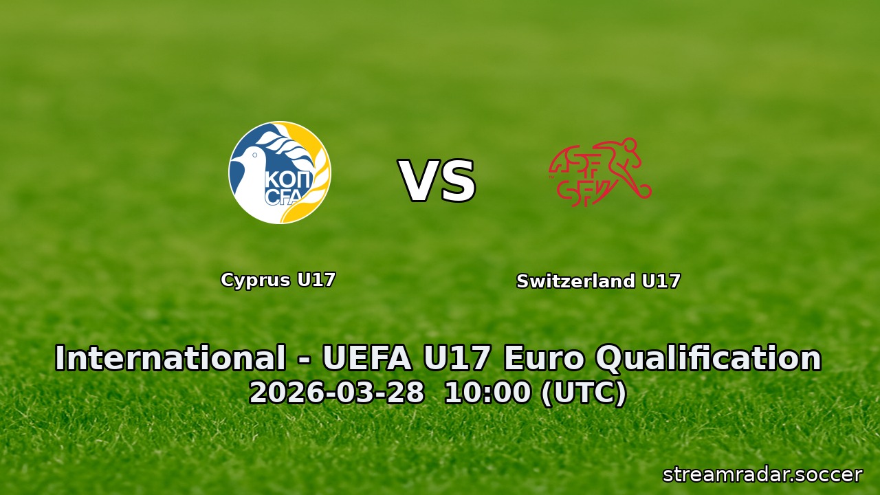 Cyprus U17 vs Switzerland U17