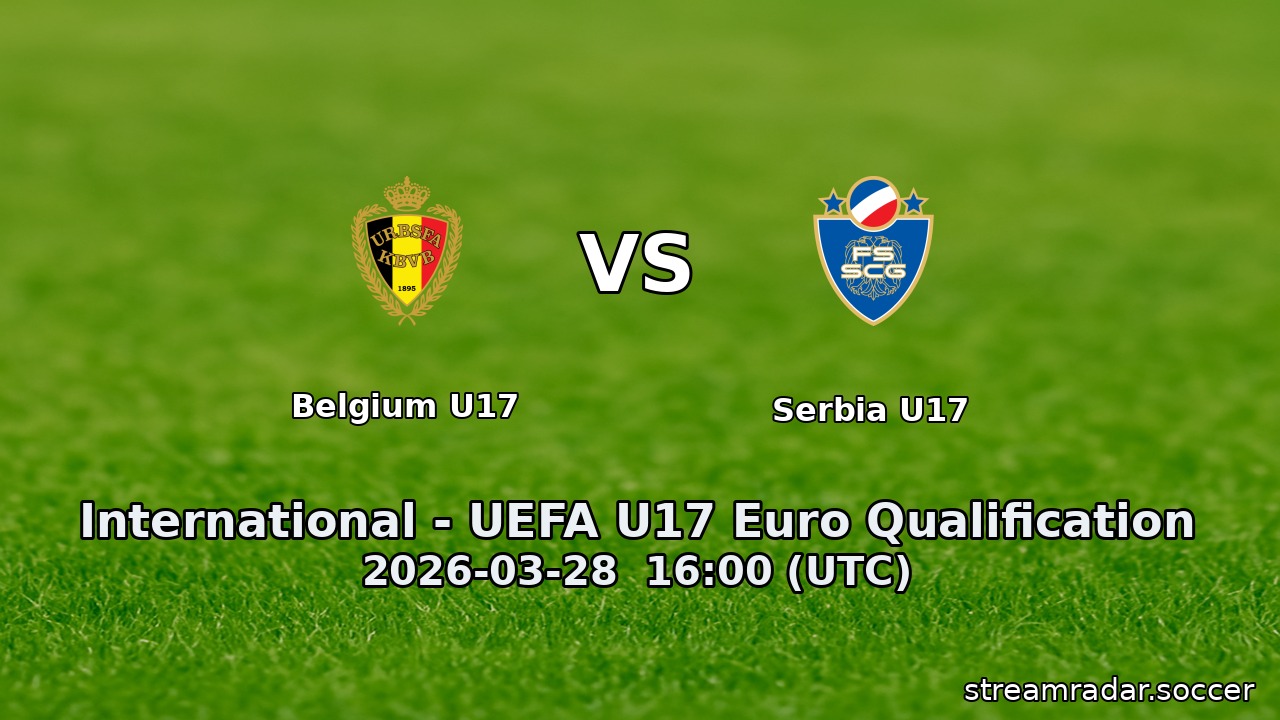 Belgium U17 vs Serbia U17