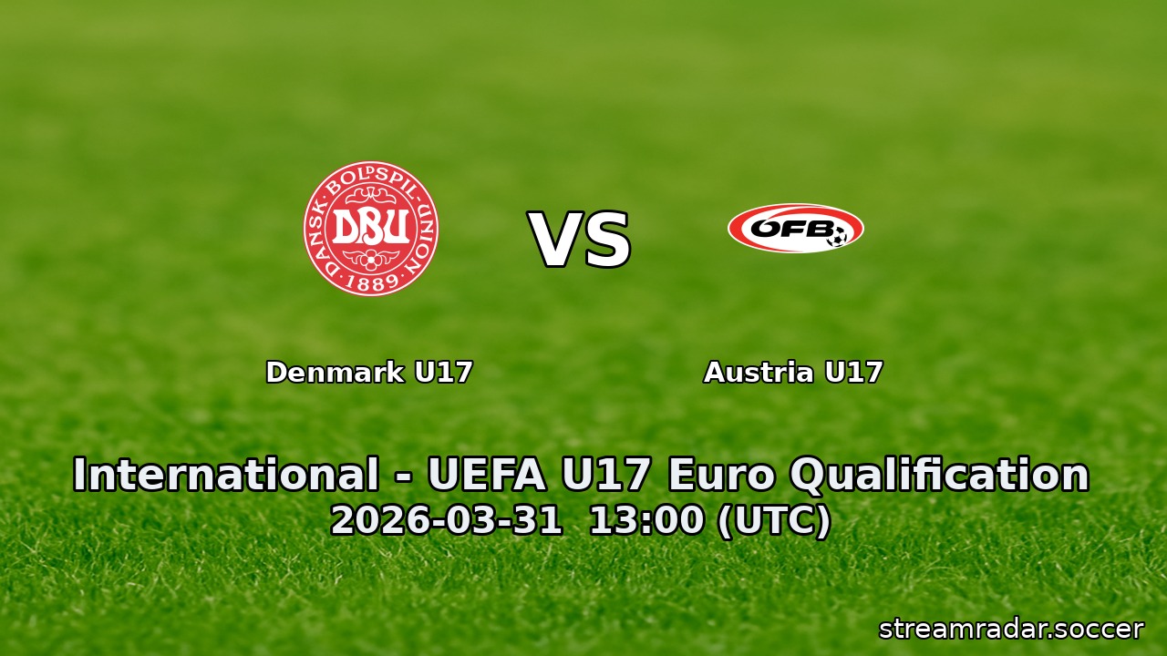 Denmark U17 vs Austria U17