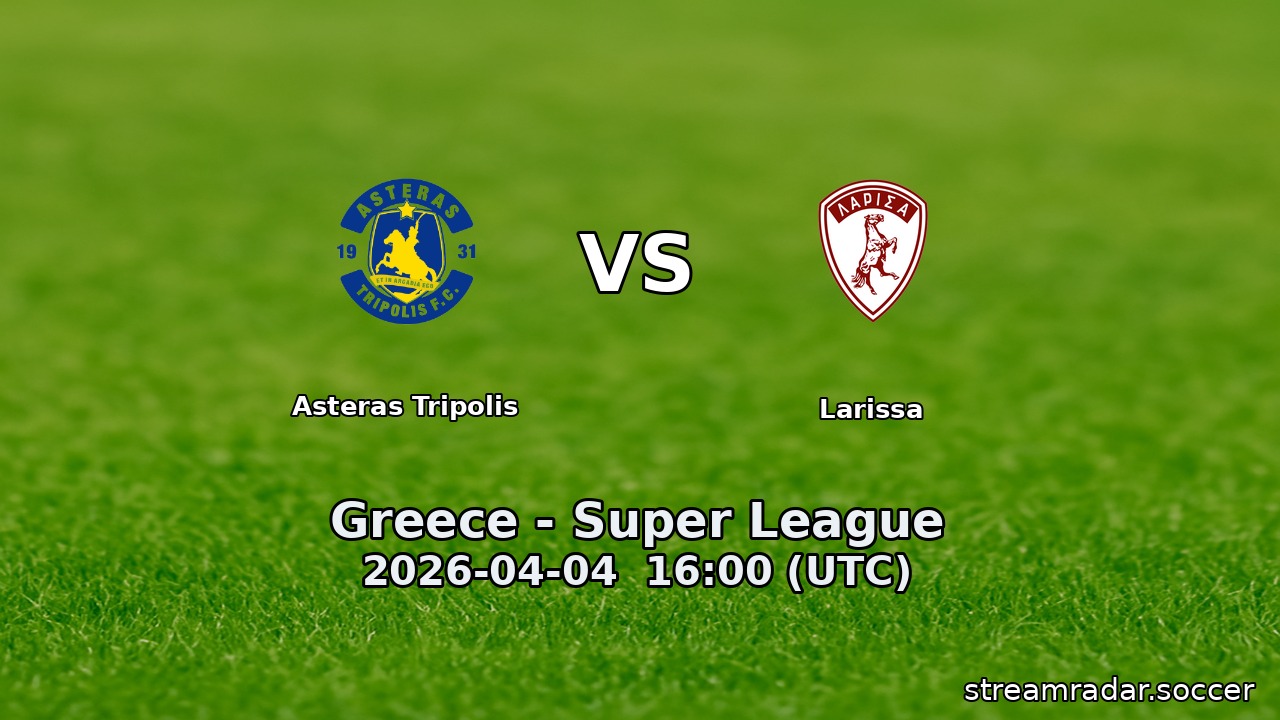 Asteras Tripolis vs Larissa