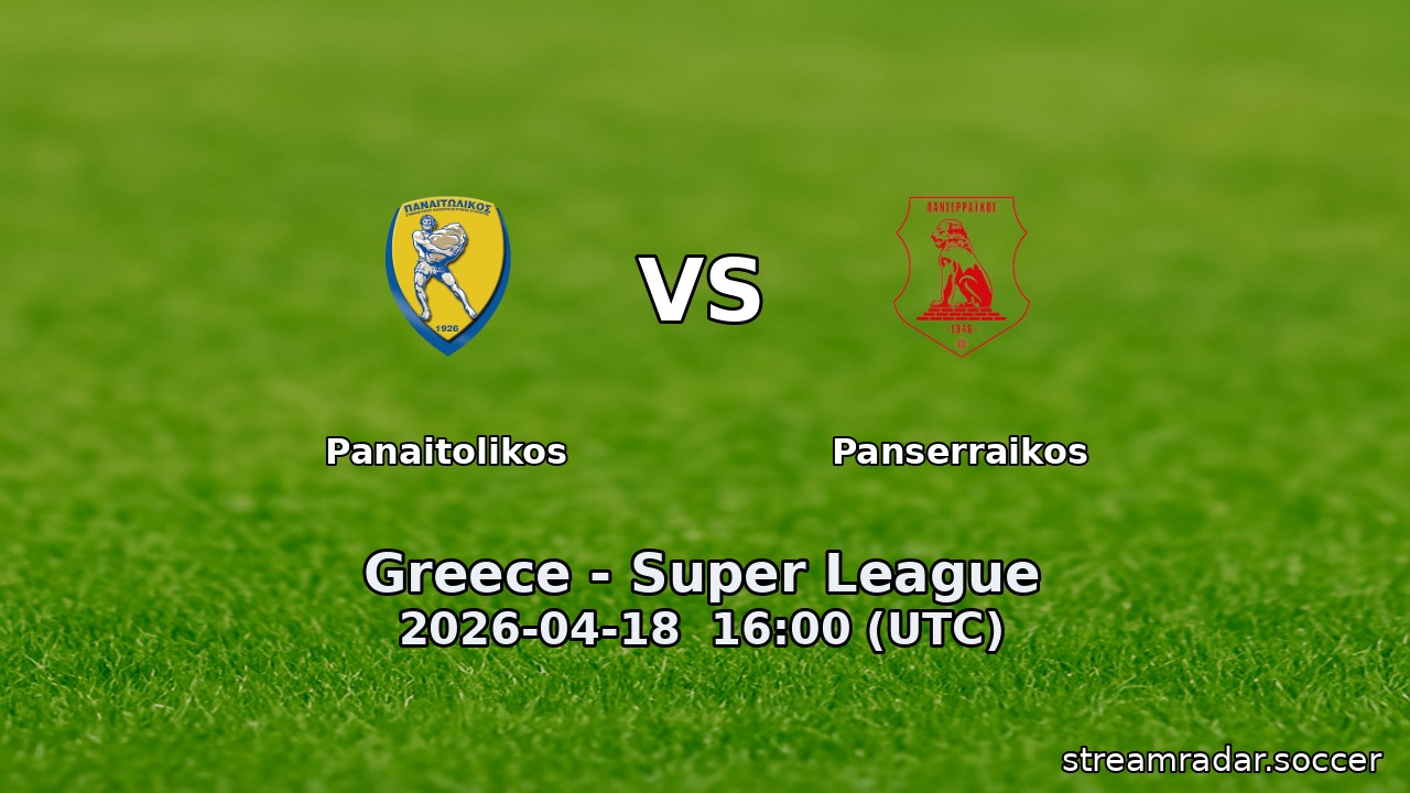 Panaitolikos vs Panserraikos