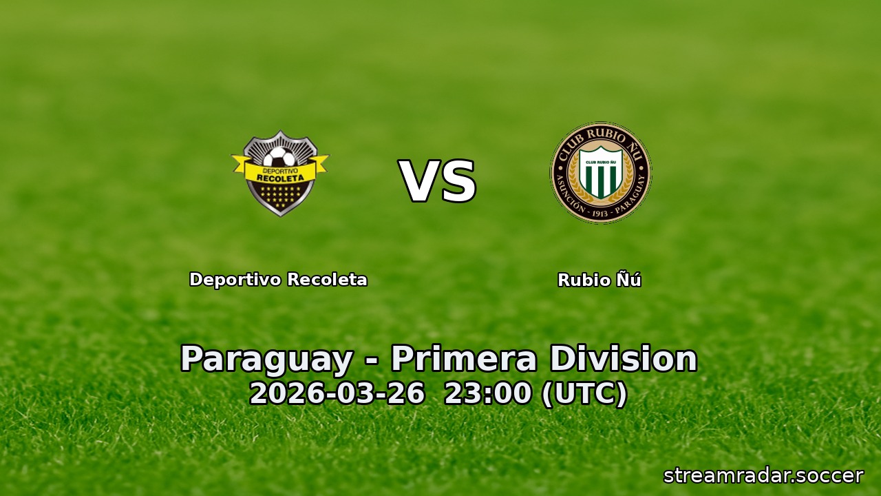 Deportivo Recoleta vs Rubio Ñú