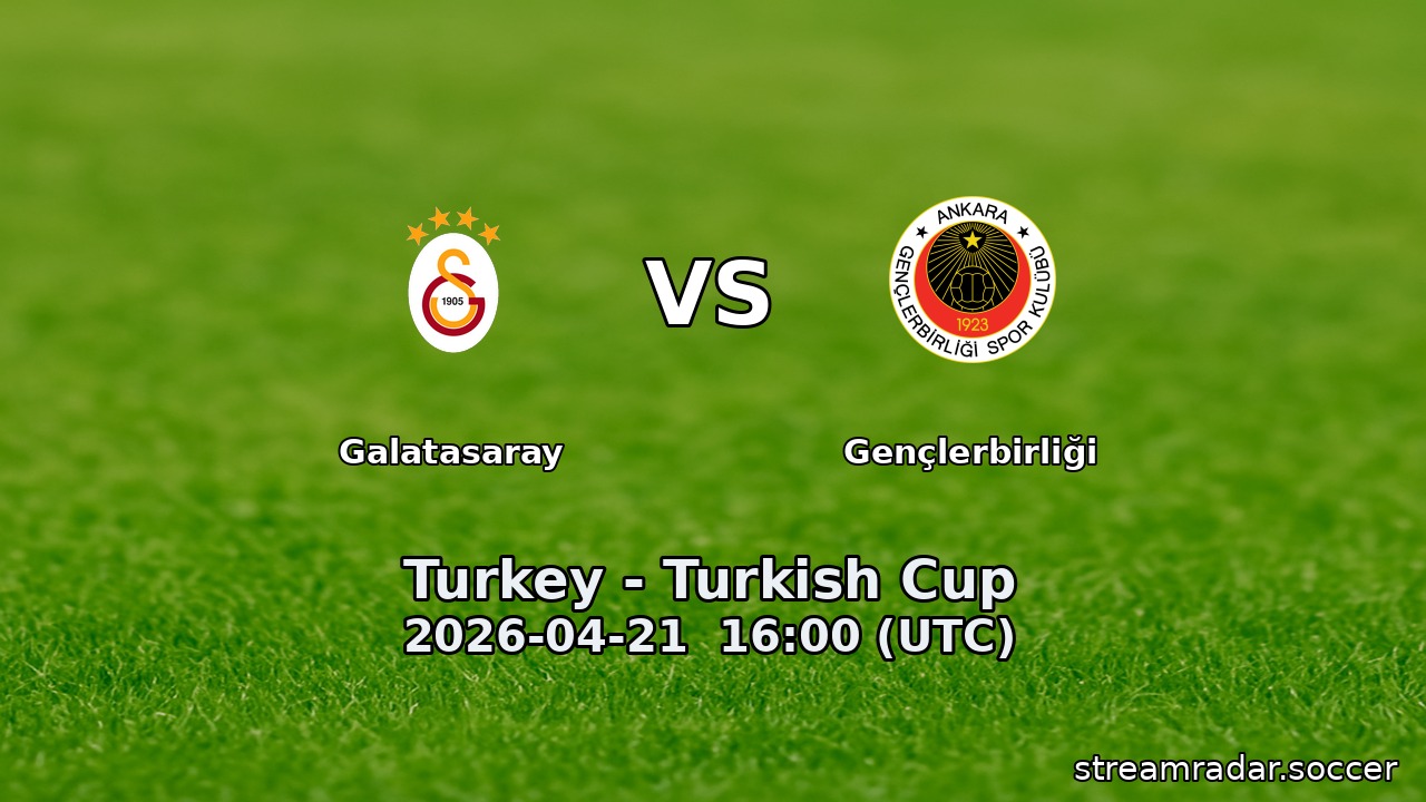 Galatasaray vs Gençlerbirliği
