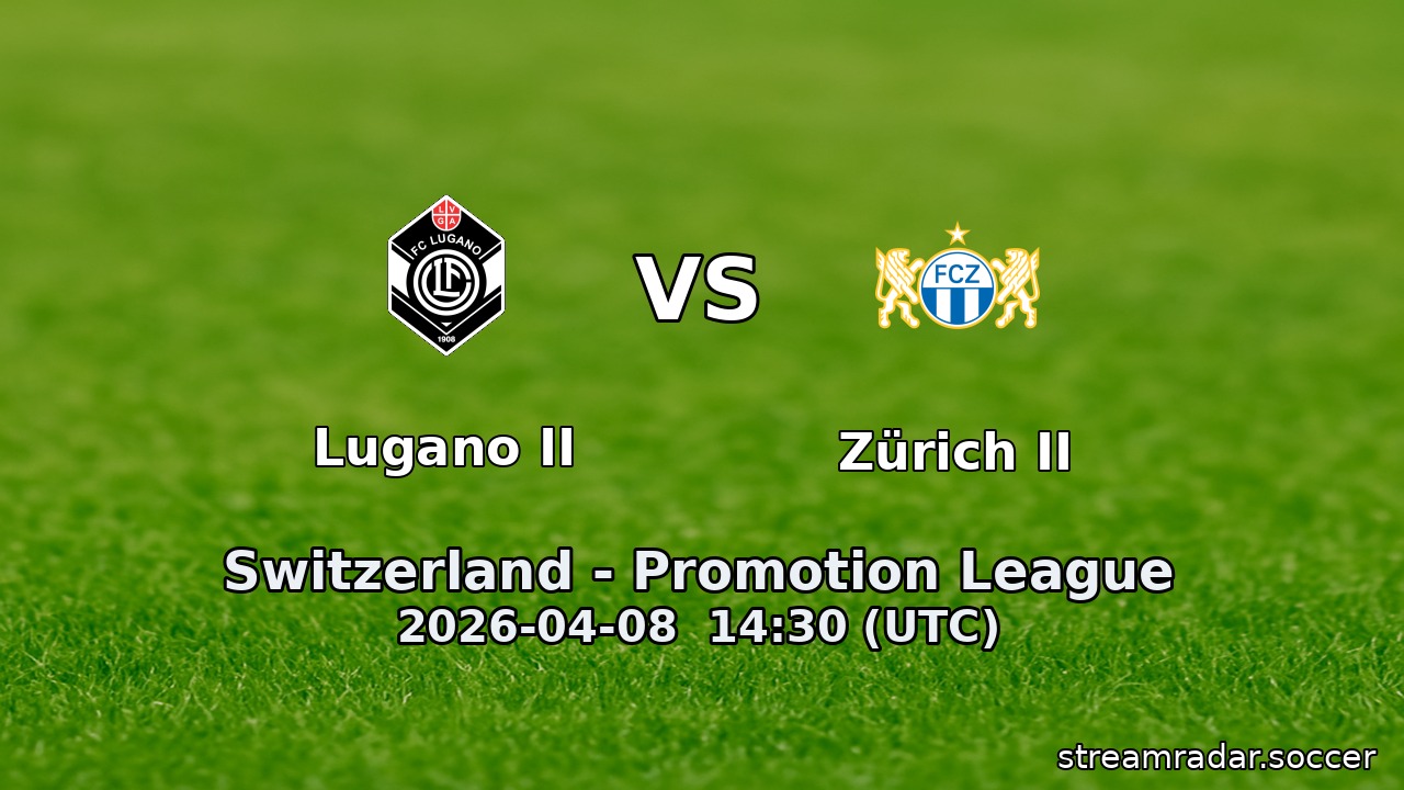 Lugano II vs Zürich II