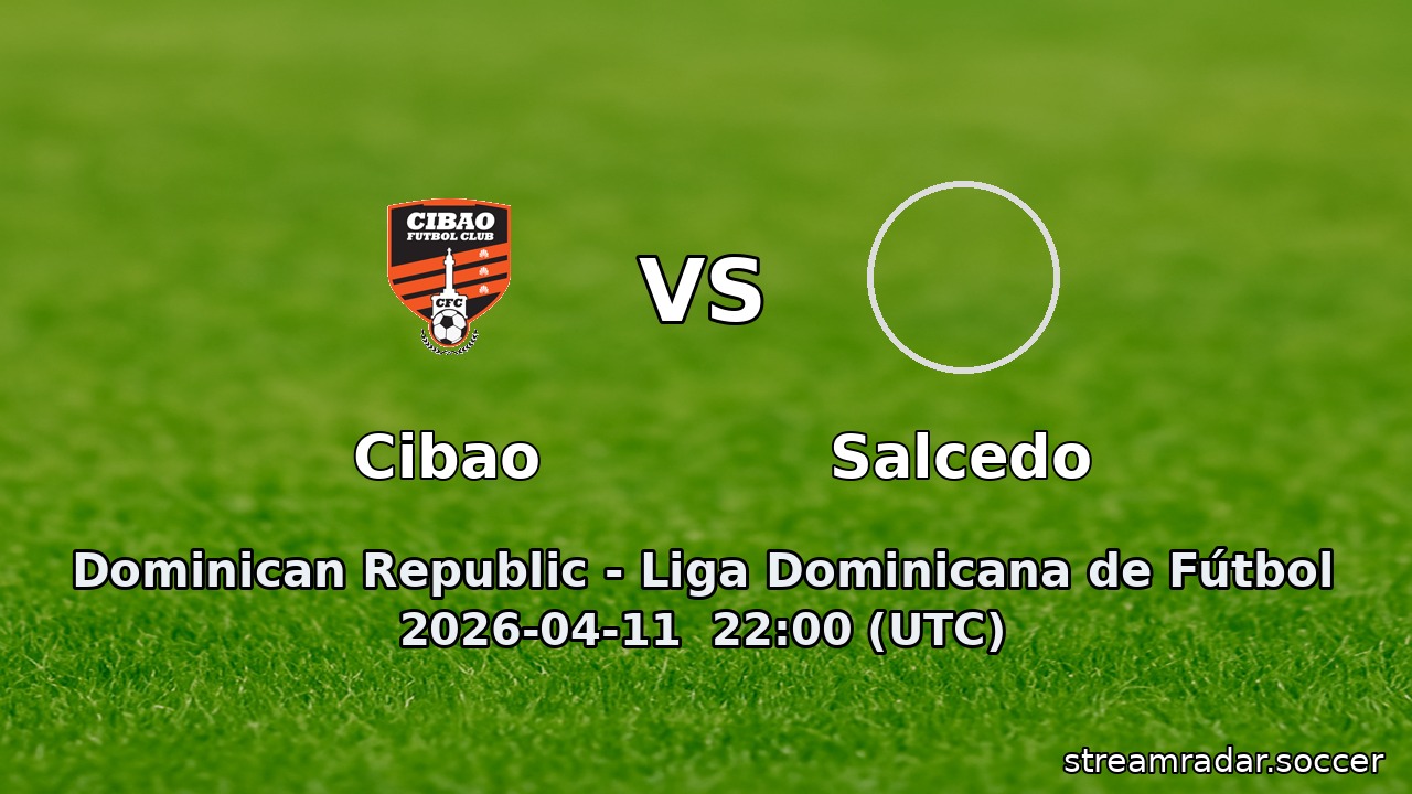 Cibao vs Salcedo
