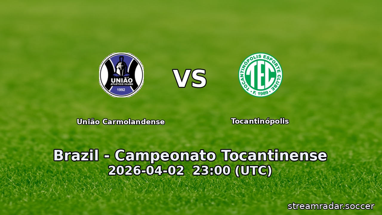 União Carmolandense vs Tocantinópolis
