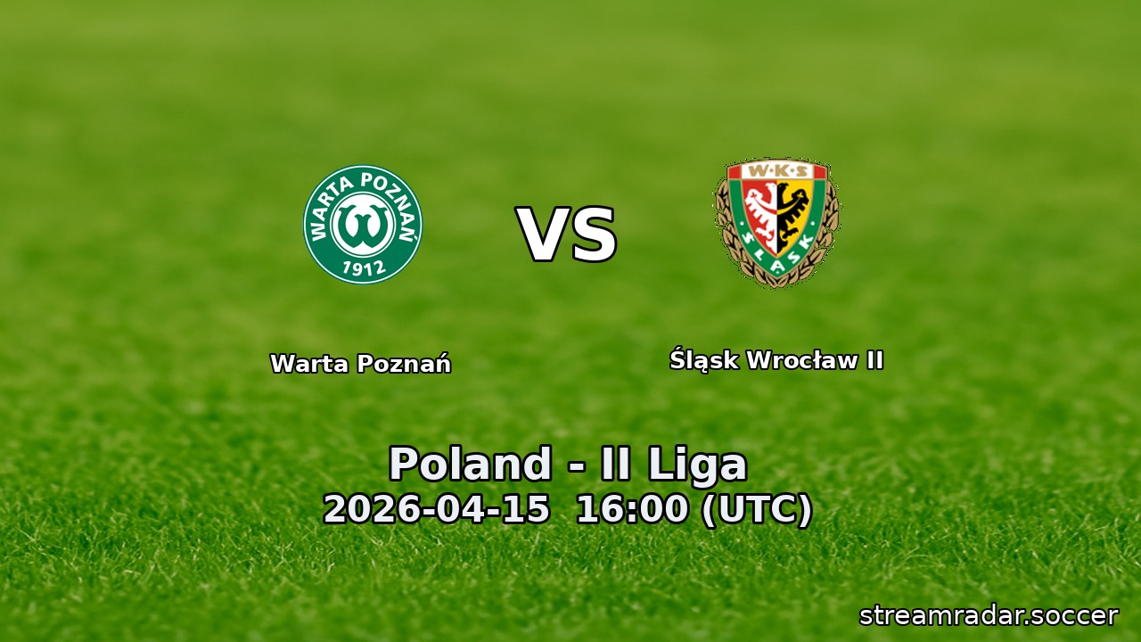 Warta Poznań vs Śląsk Wrocław II